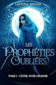 Couverture Les Prophéties oubliées, tome 1 : L'Éveil d'une légende Editions Autoédité 2023