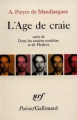 Couverture L'age de craie, suivi de Dans les Années sordides et de Hedera Editions Gallimard  (Poésie) 1967