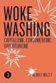 Couverture Woke Washing : Capitalisme, consumérisme, opportunisme Editions Les Pérégrines 2023