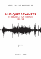 Couverture Musiques savantes, tome 1 : De Debussy au mur de Berlin (1882-1962) Editions Le mot et le reste 2012