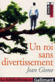 Couverture Un roi sans divertissement Editions Gallimard  (La bibliothèque) 2003