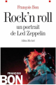 Couverture Rock'n roll : Un portrait de Led Zeppelin Editions Albin Michel 2008