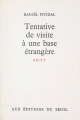 Couverture Tentative de visite à une base étrangère Editions Seuil 1969