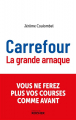 Couverture Carrefour, la grande arnaque Editions du Rocher 2023