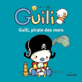 Couverture Guili, pirate des mers Editions Milan 2013