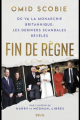 Couverture Fin de règne : Où va la monarchie britannique : Les derniers scandales révélés Editions Boréal / Seuil 2023