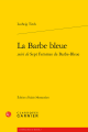 Couverture  La Barbe bleue suivi de Sept Femmes de Barbe-Bleue  Editions Garnier (Classiques) 2013