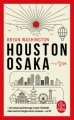 Couverture Houston Osaka Editions Le Livre de Poche 2024