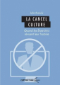 Couverture La cancel culture des États-Unis à la France Editions Presses universitaires Blaise Pascal 2022