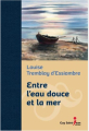 Couverture Entre l'eau douce et la mer Editions Guy Saint-Jean 2019