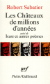 Couverture Les Châteaux de millions d'années Editions Gallimard  (Poésie) 1990
