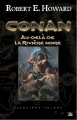 Couverture Conan, tome 5 : Au-delà de la rivière Noire Editions Bragelonne 2013