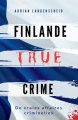 Couverture Finlande true crime : De vraies affaires criminelles Editions Autoédité 2023