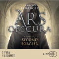 Couverture Ars Obscura, tome 2 : Second sorcier Editions Lizzie 2023