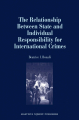 Couverture The Relationship Between State and Individual Responsibility for International Crimes  Editions Brilliance publishing 2009