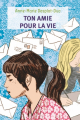 Couverture Ton amie pour la vie Editions Flammarion (Jeunesse) 2012