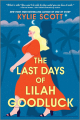 Couverture The Last Days of Lilah Goodluck Editions Piatkus Books 2024