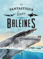 Couverture Le fantastique livre des baleines Editions P'tit loup 2023