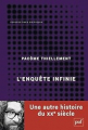 Couverture L'enquête infinie Editions Presses universitaires de France (PUF) (Perspectives critiques) 2021