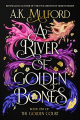 Couverture The Golden Court, book 1: A River of Golden Bones Editions HarperVoyager 2023