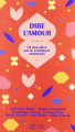 Couverture Dire l'amour : 10 nouvelles sur le sentiment amoureux Editions Thierry Magnier 2019