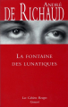 Couverture La fontaine des lunatiques Editions Grasset (Les Cahiers Rouges) 2004