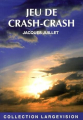 Couverture Jeu de crash-crash Editions Large Vision 2014