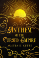 Couverture Gold & Fire & Blood, book 1: Anthem Of the Cursed Empire Editions Autoédité 2021