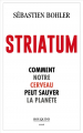 Couverture Striatum : Comment notre cerveau peut sauver la planète Editions Bouquins (essai) 2023