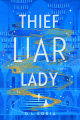 Couverture Thief Liar Lady Editions Del Rey Books 2023