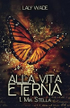 Couverture Alla Vita Eterna, tome 1 : Mia Stella Editions Autoédité 2023