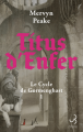 Couverture Gormenghast, tome 1 : Titus d'enfer Editions Christian Bourgois  2024