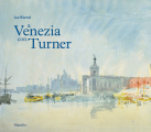 Couverture A Venezia con Turner Editions Marsilio 2021
