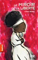Couverture Le miroir de la liberté  Editions Boréal / Seuil 2009