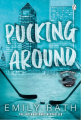 Couverture Pucking Around, tome 1 : Coups de foudre sur la glace Editions Penguin books 2023