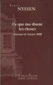 Couverture Ce que me disent les choses : Journal de l'année 2008 Editions Leméac / Actes Sud 2009
