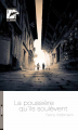 Couverture La poussière qu'ils soulèvent Editions de l'Hèbe 2013