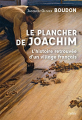 Couverture Le plancher de Joachim Editions Belin (Histoire de France) 2017