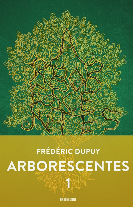 Arborescentes, Tome Frédéric Dupuy