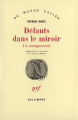 Couverture Défauts dans le miroir : Un autoportrait Editions Gallimard  (Du monde entier) 1985