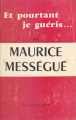 Couverture Et pourtant je guéris... Editions Calmann-Lévy 1960