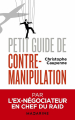 Couverture Petit guide de contre-manipulation Editions Mazarine 2017