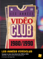 Couverture  Les Années Vidéo Club : 1980/1990 Editions Fnac 2023