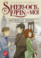 Couverture Sherlock, Lupin & moi, tome 13 : Le souterrain mortel Editions Le Livre de Poche (Jeunesse) 2024