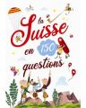 Couverture La Suisse en 150 questions Editions Auzou  2021