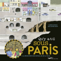Couverture Qu'y a-t-il sous Paris ? À la découverte des entrailles de la ville Editions Parigramme (Paris & compagnie) 2017