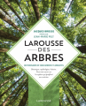 Couverture Larousse des arbres Editions Larousse 2018