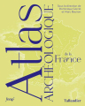 Couverture Atlas archéologique de la France Editions Tallandier 2023