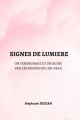 Couverture Signes de Lumière : Un témoignage et un guide sur les signes de l'au-delà Editions Autoédité 2021