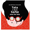 Couverture Tata a de la barbe sous les bras Editions Goater 2020